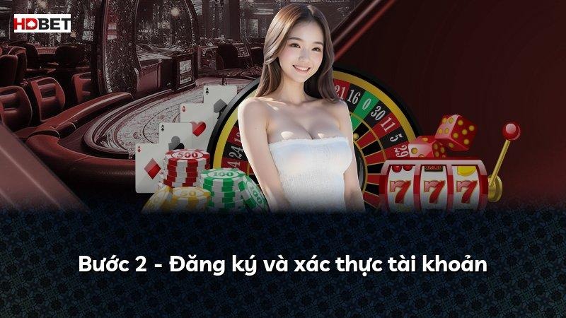 Bước 2 – Đăng ký và xác thực tài khoản
