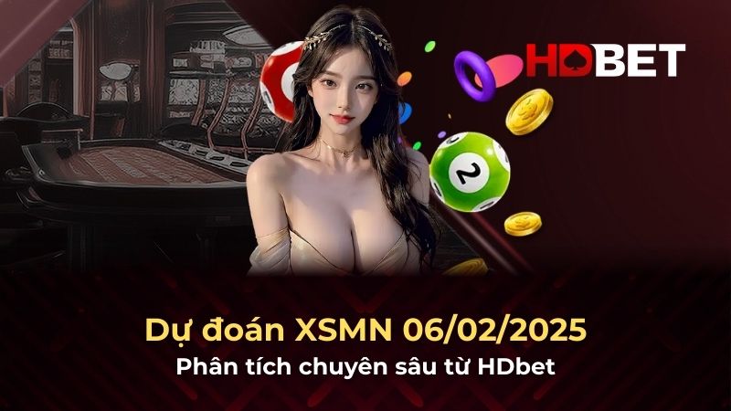 Hdbet Soi Cau Xo So Mien Nam 06 02 2026