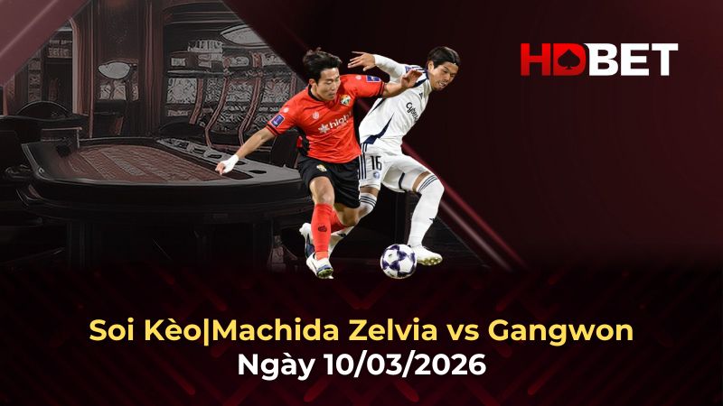 Nhận định Machida Zelvia vs Gangwon: Cơ hội vàng cho chủ nhà Nhật Bản